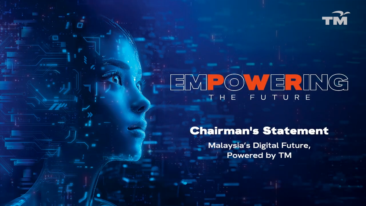 Chairman's Statement: Malaysia's Digital Future, Powered by TM